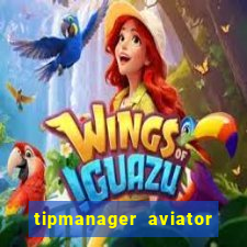 tipmanager aviator aposta 1